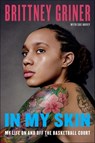 In My Skin - Brittney Griner ; Sue Hovey - 9780062309341