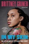 Griner, B: In My Skin - Brittney Griner ; Sue Hovey - 9780062309358
