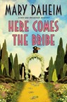 Here Comes the Bribe - Mary Daheim - 9780062318312