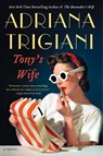 TONYS WIFE - Adriana Trigiani - 9780062319265