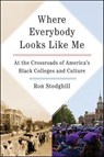 Where Everybody Looks Like Me - Ron Stodghill - 9780062323279