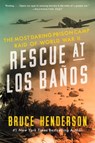 Rescue at Los Banos - Bruce Henderson - 9780062325075