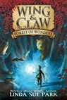 Wing & Claw #1: Forest of Wonders - Linda Sue Park - 9780062327390