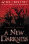 A New Darkness - Joseph Delaney - 9780062334541