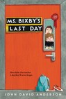Ms. Bixby's Last Day - John David Anderson - 9780062338181