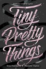 Tiny Pretty Things - Sona Charaipotra ; Dhonielle Clayton - 9780062342409