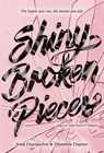 Shiny Broken Pieces: A Tiny Pretty Things Novel - Sona Charaipotra ; Dhonielle Clayton - 9780062342423