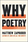 Why Poetry - Matthew Zapruder - 9780062343093