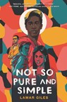 Not So Pure and Simple - Lamar Giles - 9780062349194