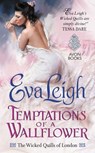 Temptations of a Wallflower - Eva Leigh - 9780062358660