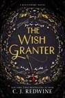 The Wish Granter - C. J. Redwine - 9780062360304