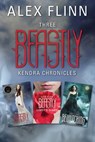 Three Beastly Kendra Chronicles - Alex Flinn - 9780062375988