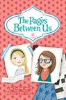 The Pages Between Us - Lindsey Leavitt ; Robin Mellom - 9780062377739