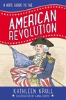 A Kids' Guide to the American Revolution - Kathleen Krull - 9780062381095