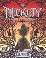The Thickety #4: The Last Spell - J. A. White - 9780062381392