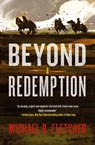 Beyond Redemption - Michael R Fletcher - 9780062387035