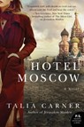 Hotel Moscow - Talia Carner - 9780062388605