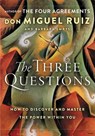 The Three Questions - Don Miguel Ruiz ; Barbara Emrys - 9780062391117