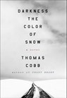 Darkness the Color of Snow - Thomas Cobb - 9780062391278