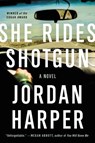 She Rides Shotgun - Jordan Harper - 9780062394415