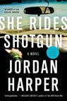 She Rides Shotgun - Jordan Harper - 9780062394415