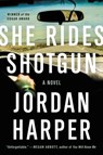 She Rides Shotgun - Jordan Harper - 9780062394422