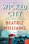 The Wicked City - Beatriz Williams - 9780062405012