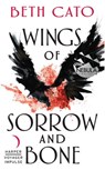 Wings of Sorrow and Bone - Beth Cato - 9780062411266