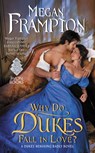 Why Do Dukes Fall in Love? - Megan Frampton - 9780062412836