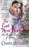 The Earl Next Door - Charis Michaels - 9780062412928