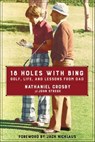 18 Holes with Bing - Nathaniel Crosby ; John Strege - 9780062414304