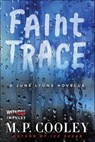 Faint Trace - M. P. Cooley - 9780062414694