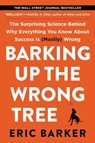 Barking Up the Wrong Tree - Eric Barker - 9780062416179