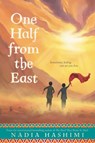 One Half from the East - Nadia Hashimi - 9780062421920