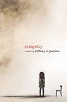 Allegedly - Tiffany D Jackson - 9780062422668
