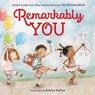 Remarkably You - Pat Zietlow Miller - 9780062427588