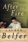 And After the Fire - Lauren Belfer - 9780062428547