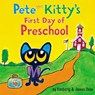 Pete the Kitty's First Day of Preschool - James Dean ; Kimberly Dean - 9780062435828
