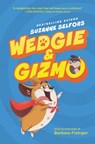 Wedgie & Gizmo - Suzanne Selfors - 9780062447630