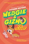 Wedgie & Gizmo vs. the Toof - Suzanne Selfors - 9780062447654