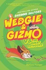 Wedgie & Gizmo Vs. the Great Outdoors - Suzanne Selfors - 9780062447753