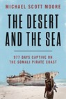The Desert and the Sea - Michael Scott Moore - 9780062449191