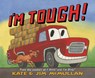 I'm Tough! - Kate McMullan - 9780062449252