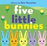 Five Little Bunnies - Dan Yaccarino - 9780062459442