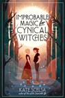 Improbable Magic for Cynical Witches - Kate Scelsa - 9780062465047