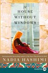 A House Without Windows [Large Print] - Nadia Hashimi - 9780062466419