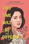 This Time Will Be Different - Misa Sugiura - 9780062473455