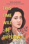 This Time Will Be Different - Misa Sugiura - 9780062473462