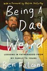 Being a Dad Is Weird - Ben Falcone - 9780062473592