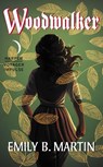 Woodwalker - Emily B Martin - 9780062473707
